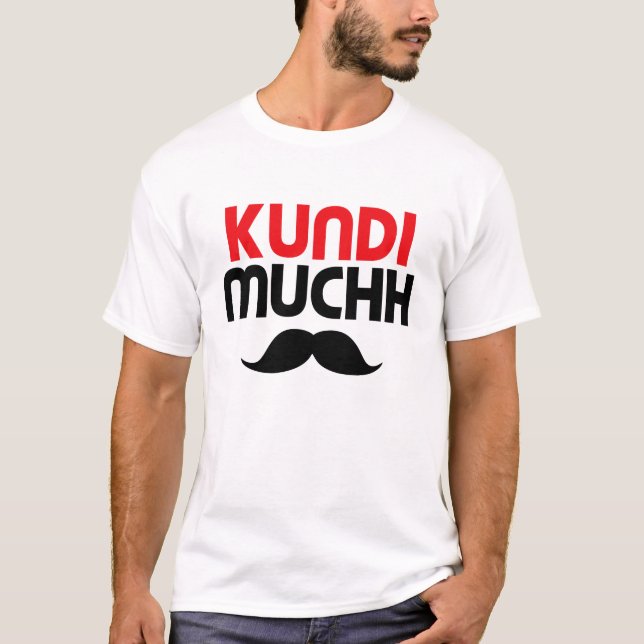 KUNDI MUCHH T-Shirt (Front)