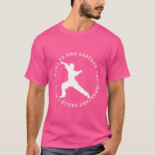 Kung Fu And Sarcasm Funny Kung Fu T-Shirt