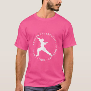 Kung Fu And Sarcasm Funny Kung Fu T-Shirt