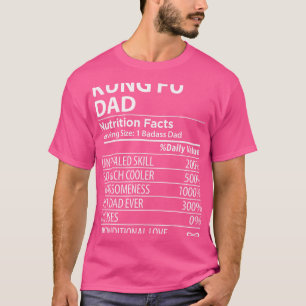 Kung Fu Dad Nutrition Facts Funny Kung Fu Dad T-Shirt