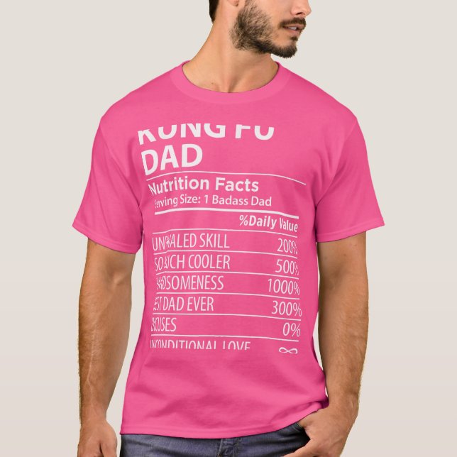 Kung Fu Dad Nutrition Facts  Funny Kung Fu Dad T-Shirt (Front)