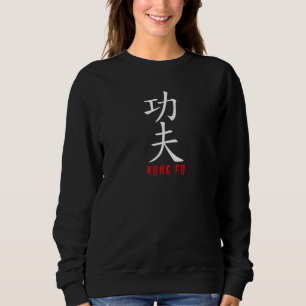 Kung Fu In Japanese And Chinese Kanji Characters Sweatshirt