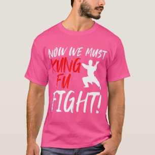 Kung Fu Wushu Martial Arts Self Defence Kung-Fu Pr T-Shirt