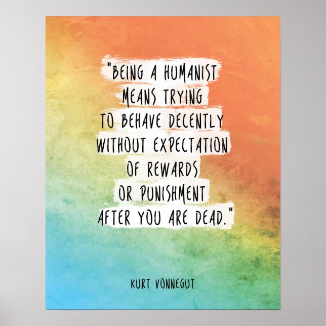 Kurt Vonnegut Quote Print "Being a humanist" Motiv (Front)