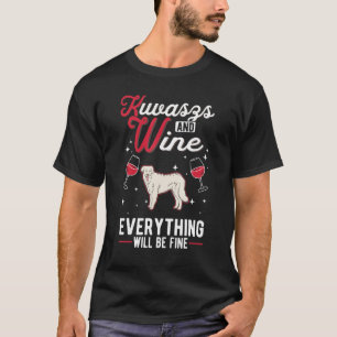 Kuvasz And Wine Hungarian Kuvasz T-Shirt