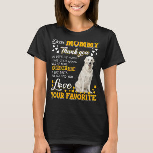 Kuvasz Dear Mummy Thank You For Being My Mummy T-Shirt