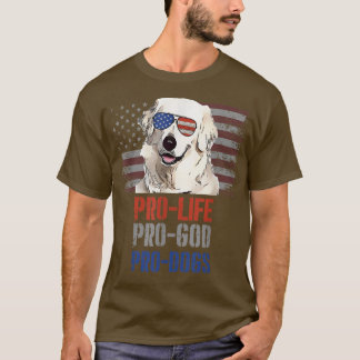Kuvaszok Pro Life Pro God Pro Dogs T-Shirt