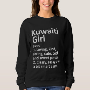 Kuwaiti Girl Kuwait Funny Country Home Roots Desc Sweatshirt