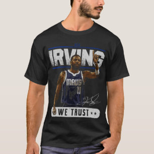 Kyrie Irving Dallas Trust TShirt 1