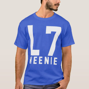 L7 Weenie T-Shirt