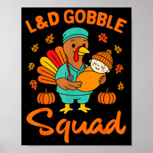 L&d Gobble Squad Thanksgiving Labor & Deli Poster