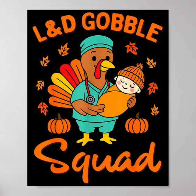 L&amp;d Gobble Squad Thanksgiving Labor &amp; Deli Poster (Front)