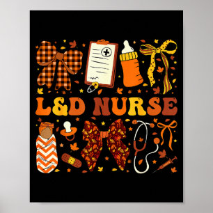 L&d Nurse Fall Autumn Coquette Labor Delivery  Poster
