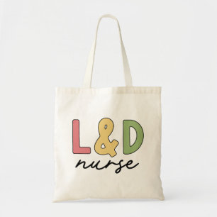L and D Nurse Labour and Delivery Nurse Tote Bag