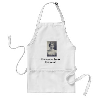 L_Borden, Remember To Axe For More! Standard Apron