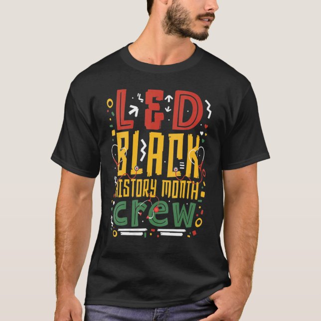 L&D Black History Month Nurse Crew Labor And Deliv T-Shirt (Front)