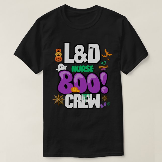 L&D Nurse Boo Crew - Halloween  T-Shirt (Design Front)