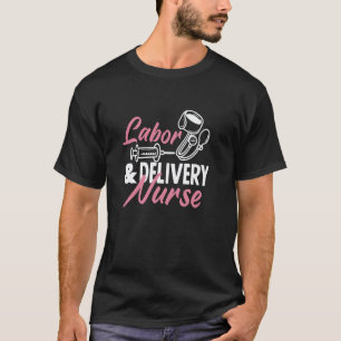 L&D Nurse Labour and Delivery Nurse T-Shirt