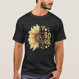 L&D Nurse Labour Delivery Nurse Week Midwives Day T-Shirt