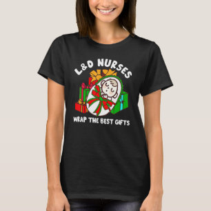 L&D Nurses Wrap Best Christmas Labor And Delivery T-Shirt