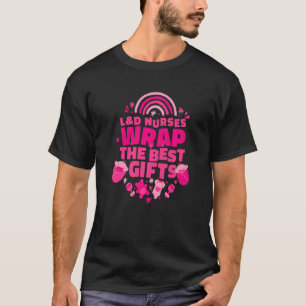 L&D Nurses Wrap The Best Labor and Delivery Nurse T-Shirt