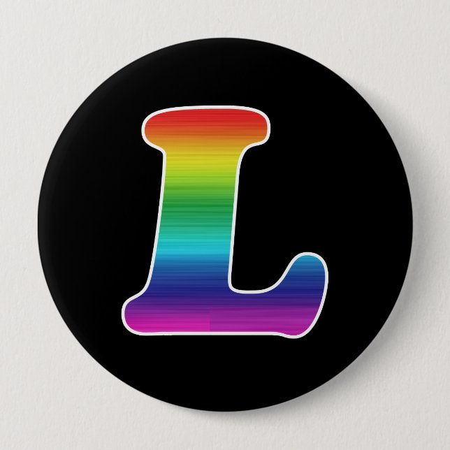 L FOR LESBIAN PRIDE 10 CM ROUND BADGE (Front)