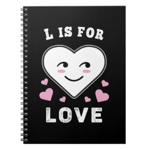 L Is For Love Birthday Valentine's Day I Love You Notebook