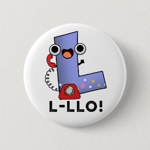 L-llo Funny Letter L Pun 6 Cm Round Badge
