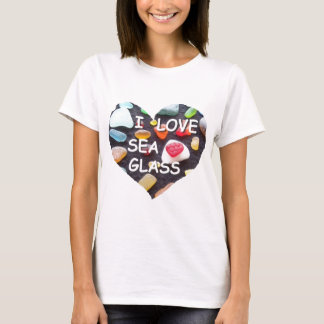 l LOVE SEA GLASS T-Shirt