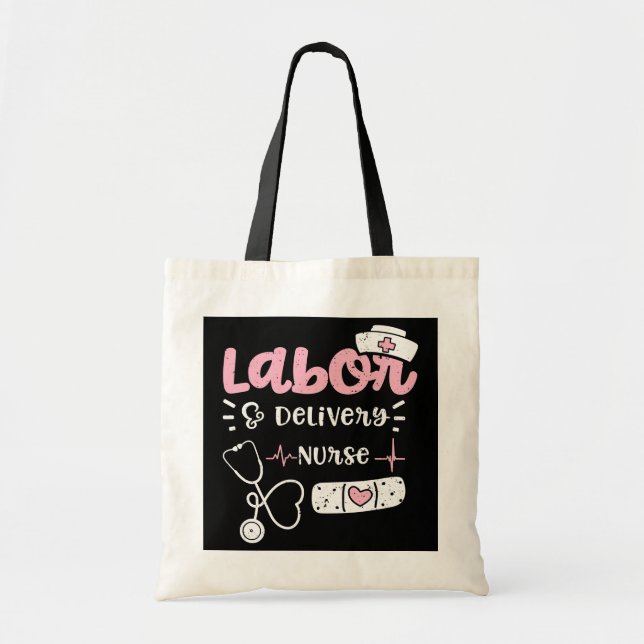 L N Labour Delivery Nurse Nurse Sayings  Tote Bag (Front)