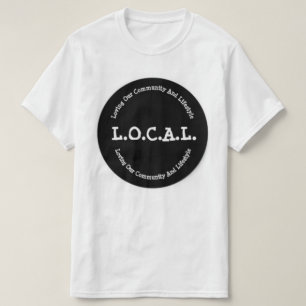 L.O.C.A.L. Classic Mens T-Shirt