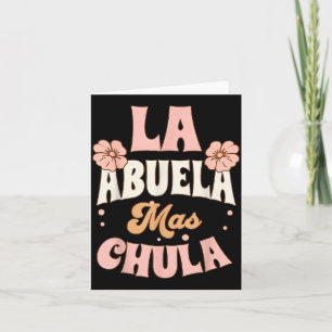La Abuela Mas Chula Spanish Grandma Flowers Card