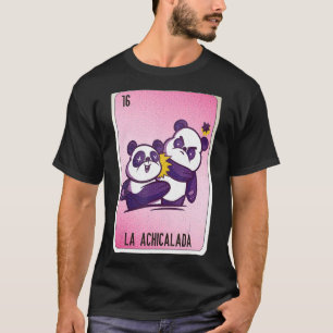 La Achicalada Mexican Slang Lottery Bingo Cards T-Shirt