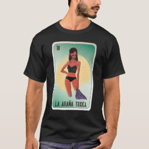 La Araña Toxica Mexican Slang Lottery Bingo Cards T-Shirt