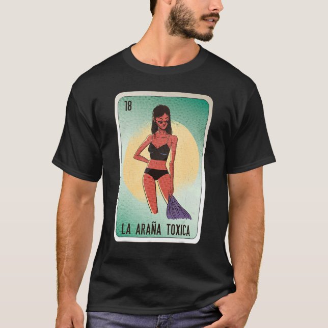 La Araña Toxica Mexican Slang Lottery Bingo Cards T-Shirt (Front)