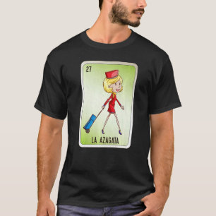 La Azagata Mexican Slang Lottery Bingo Cards   T-Shirt