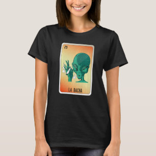 La Bacha Mexican Slang Lottery Bingo Cards   T-Shirt