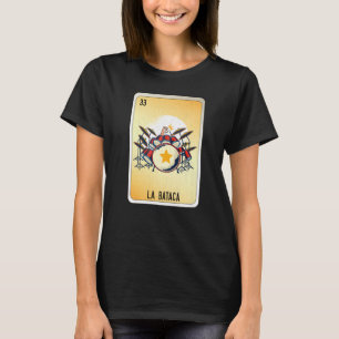 La Bataca Mexican Slang Lottery Bingo Cards   T-Shirt