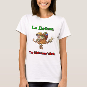 La Befana The Christmas Witch.. T-Shirt