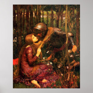 La Belle Dame sans Merci - John William Waterhouse Poster