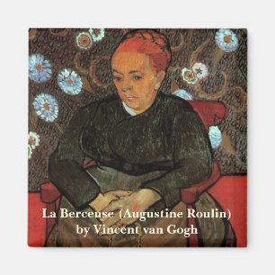 La Berceuse (Augustine Roulin) by Vincent van Gogh Magnet
