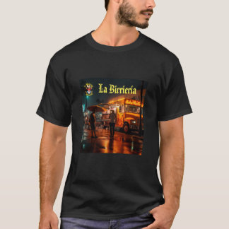 La Birrieria T-Shirt