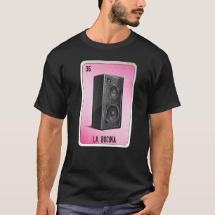 La Bocina Mexican Slang Lottery Bingo Cards T-Shirt