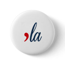 'LA Button Kamala Harris. White, Red, Blue Colours