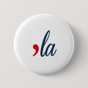 'LA Button Kamala Harris. White, Red, Blue Colours