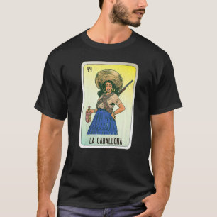 La Caballona Mexican Slang Lottery Bingo Cards   T-Shirt