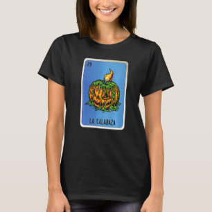 La Calabaza Mexican Slang Lottery Bingo Cards   T-Shirt