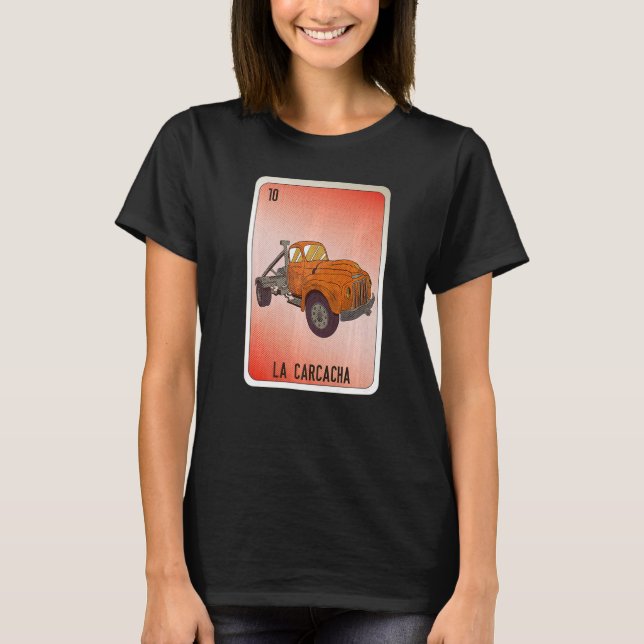 La Carcacha Mexican Slang Lottery Bingo Cards T-Shirt (Front)