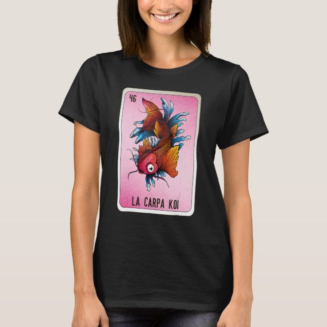 La Carpa Koi Mexican Slang Lottery Bingo Cards T-Shirt (Front)