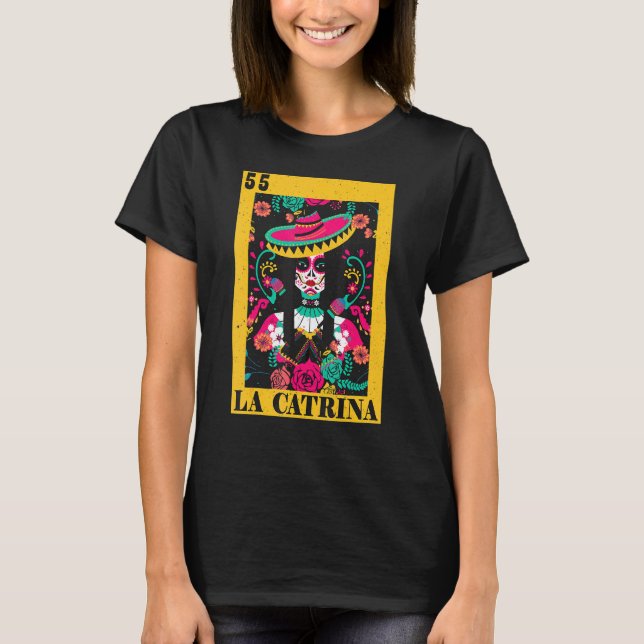 La Catrina Lottery Cinco De Mayo Mexican T-Shirt (Front)